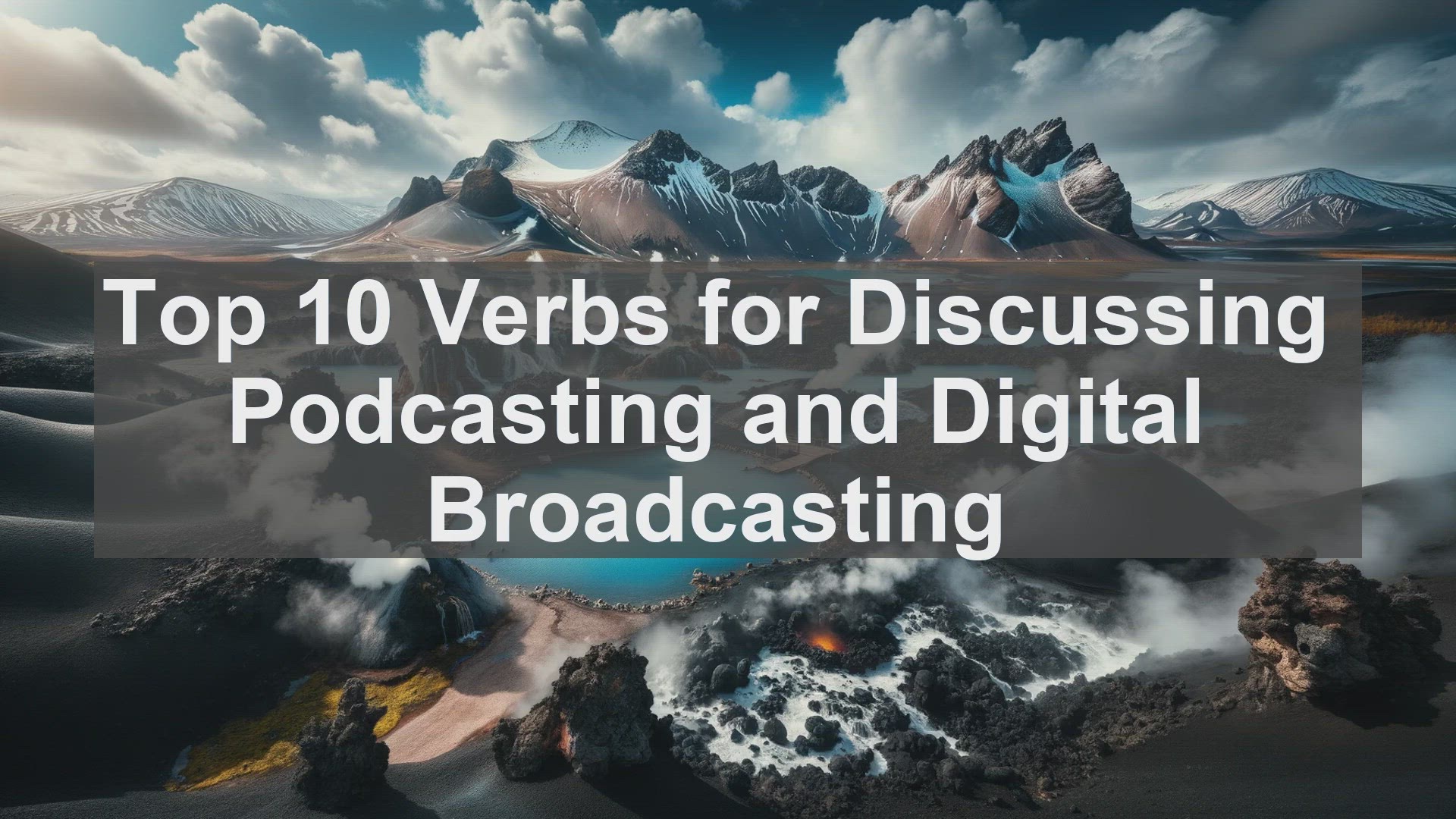 'Video thumbnail for Top 10 Verbs for Discussing Podcasting and Digital Broadcasting'