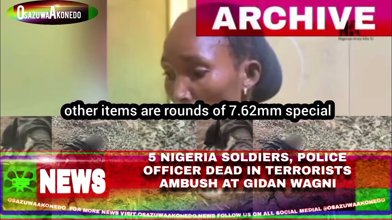 5 Nigeria Soldiers, Police Officer Dead In Terrorists Ambush At Gidan Wagni