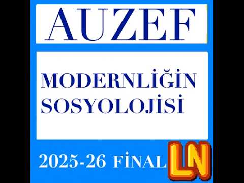 Video thumbnail for Modernliğin Sosyolojisi 2025-2026 Final Soruları