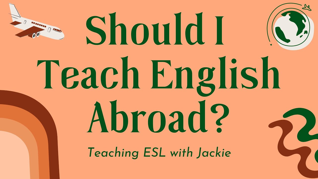 'Video thumbnail for Should I teach English Abroad? | Things to consider before teaching ESL in a foreign country'