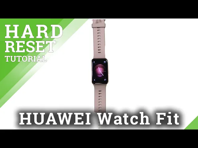 Video thumbnail for How to Hard Reset HUAWEI Watch Fit New - Reset Settings