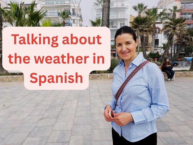 Video thumbnail for Let's talk about the weather in Spanish
