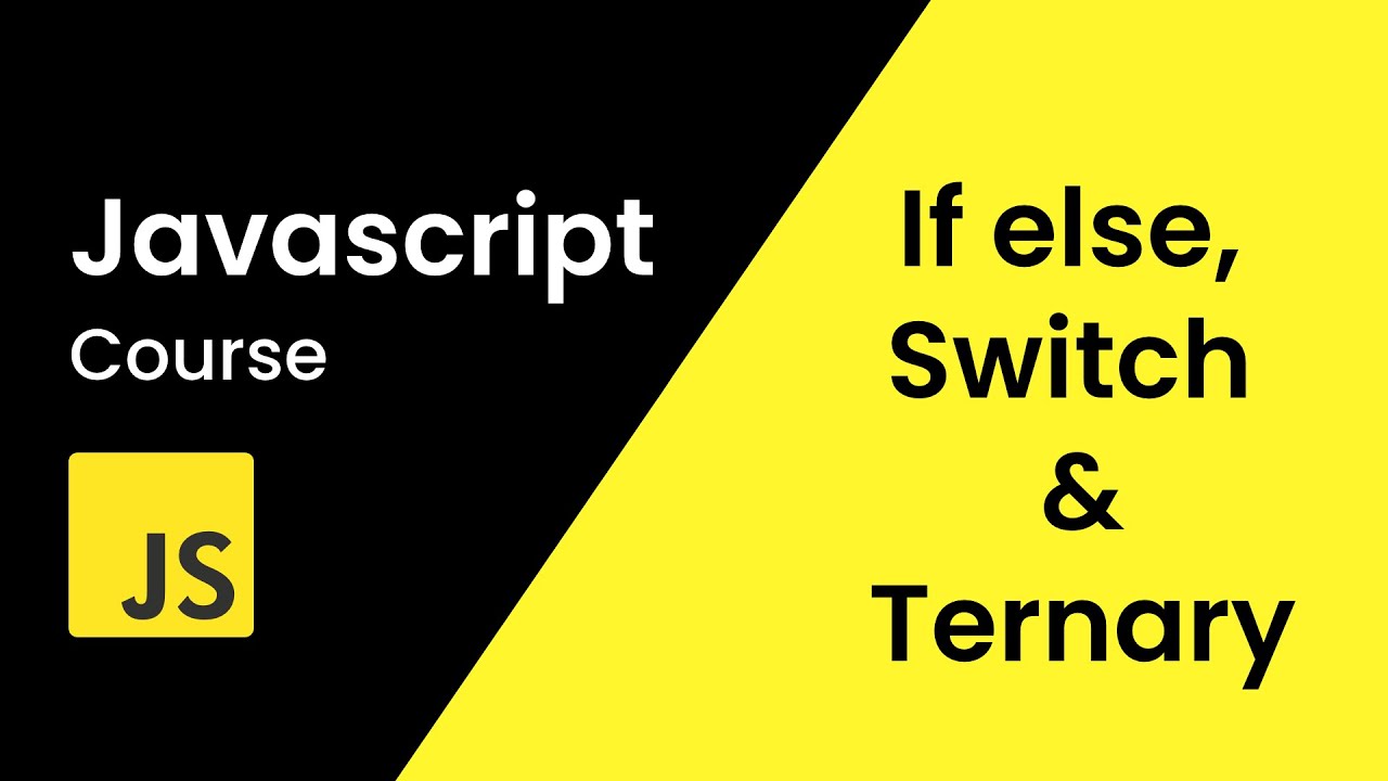 'Video thumbnail for If Else Conditional Statements & Switch In JavaScript _ JavaScript Tutorial For Beginners'