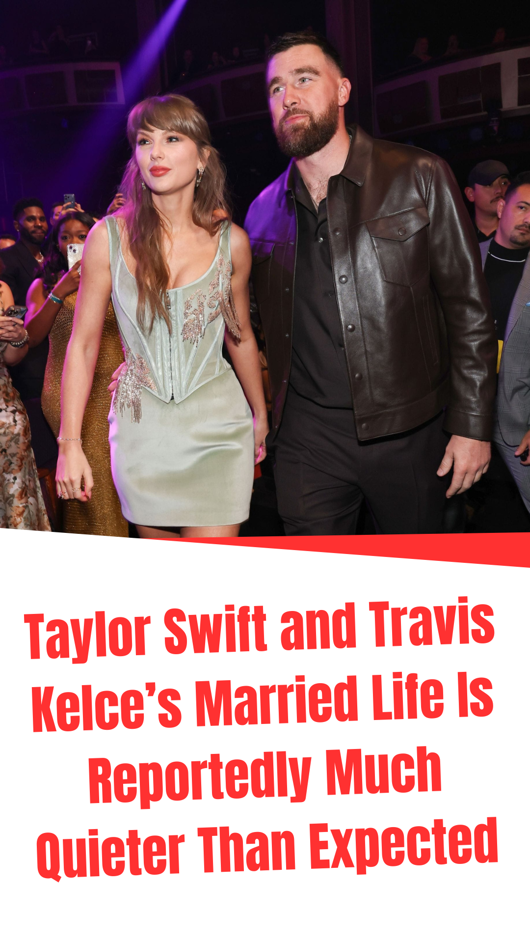 Video thumbnail for Taylor Swift and Travis Kelce’s Married Life Is Reportedly Much Quieter Than Expected