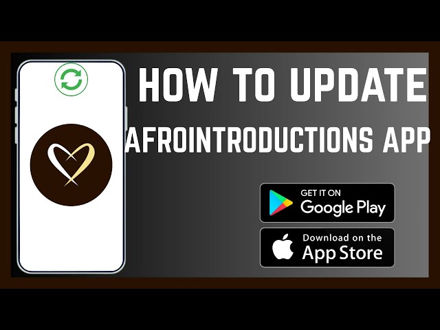 Video thumbnail for How To Update AfroIntroductions App