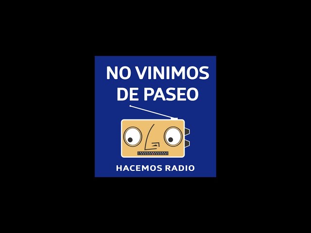 Video thumbnail for NO VINIMOS DE PASEO - PROGRAMA Nº 119 -  17/10/2024