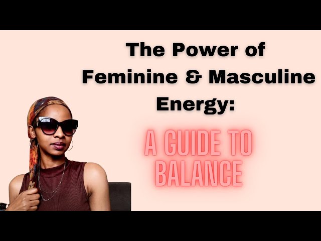 Video thumbnail for Harnessing Feminine and Masculine Energy for Personal Growth