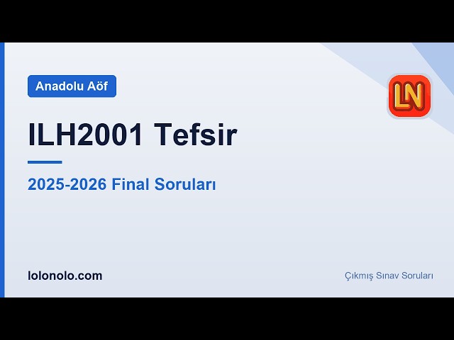 Video thumbnail for ILH2001 Tefsir 2025-2026 Final Soruları
