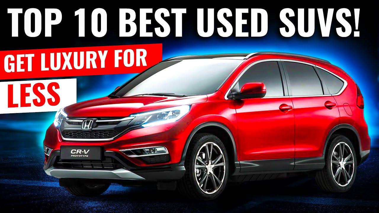 Video thumbnail for Top 10 Reliable Best USED SUVs for the Money