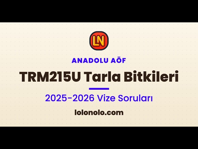 Video thumbnail for TRM215U Tarla Bitkileri 2025-2026 Vize Soruları
