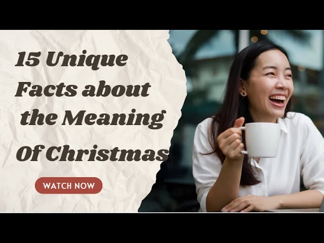 Video thumbnail for 15 Unique Facts About the Meaning of Christmas in the Bible