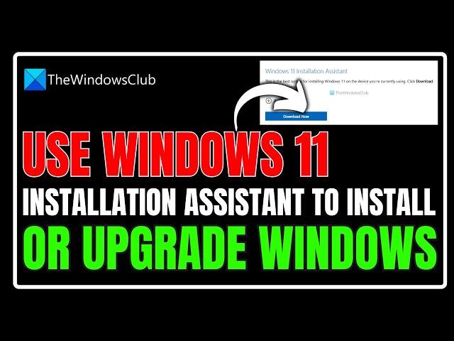Video thumbnail for How to use Windows 11 Installation Assistant to install or upgrade Windows