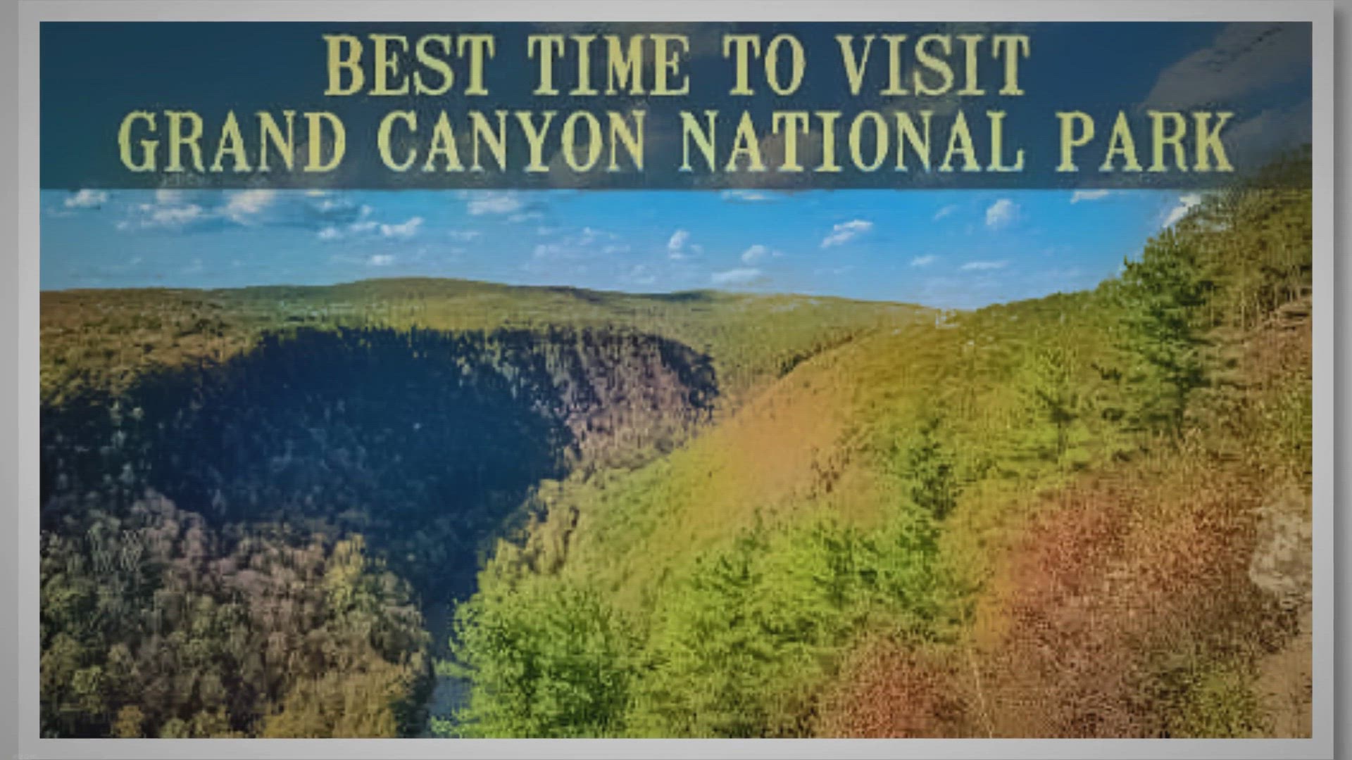 'Video thumbnail for When is The Best Time to Visit Grand Canyon National Park?'