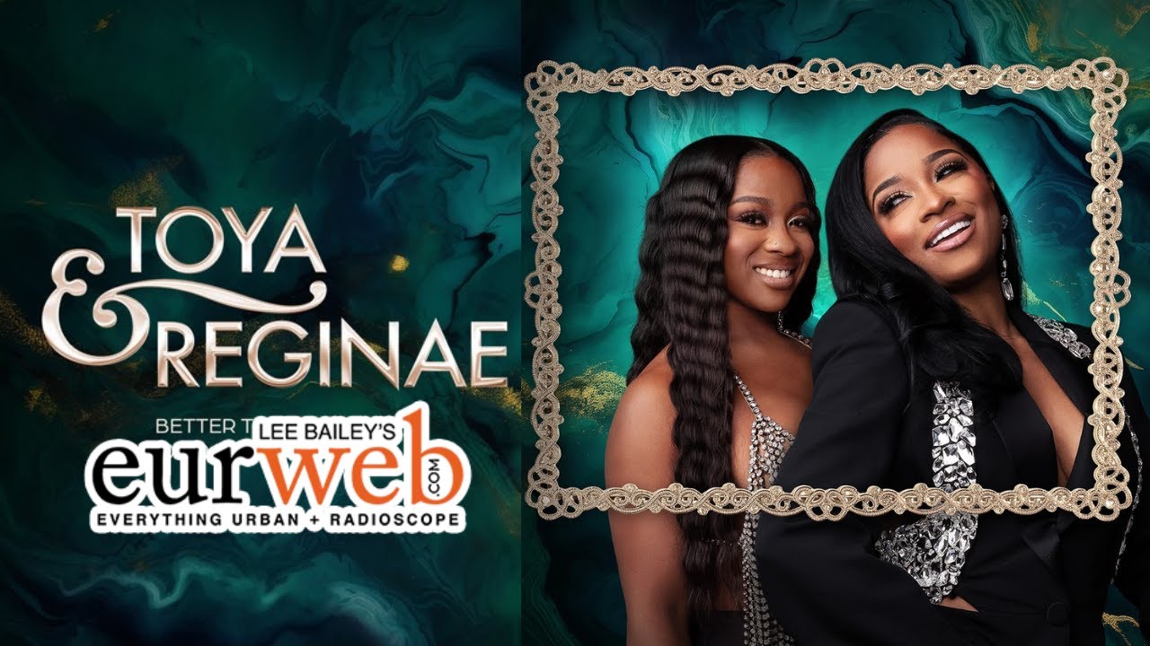 Video thumbnail for Toya & Reginae