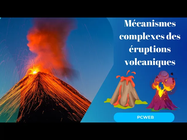 'Video thumbnail for Les mécanismes complexes des éruptions volcaniques:  Video'