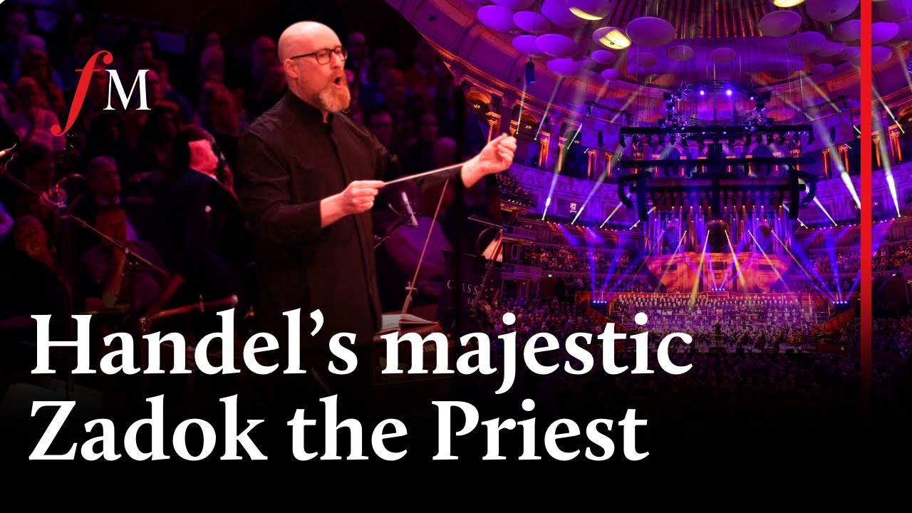 Video thumbnail for Handel's Zadok the Priest - The Royal Scottish National Orchestra | Classic FM