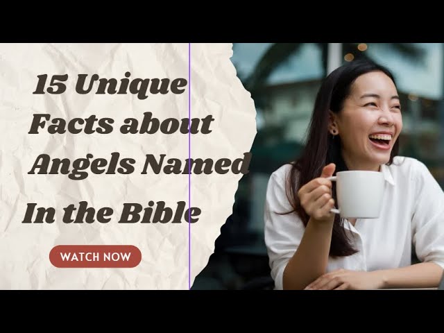 Video thumbnail for 15 Unique Facts About Named Angels in the Bible