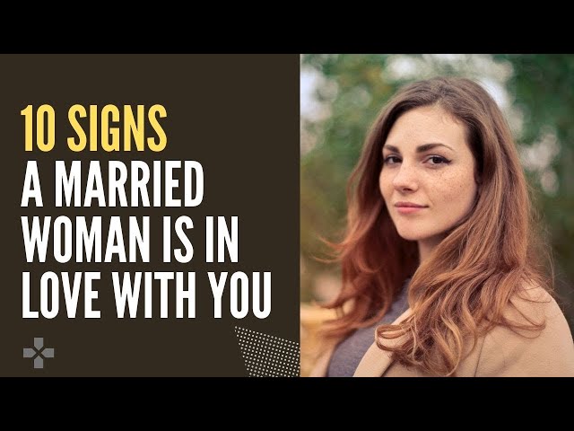 'Video thumbnail for 10 Subtle Signs A Married Woman Is Falling In Love With You | Married Woman Flirting Signs'