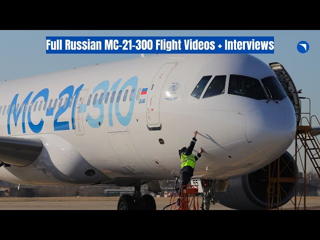 Video thumbnail for All Russian MC-21 Full First Flight Video, Pilot Feedback and Official Interview