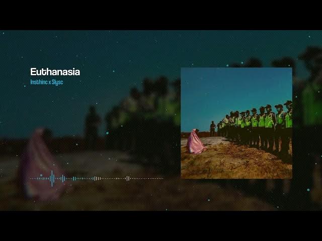Video thumbnail for Insthinc - Euthanasia (Prod. by Slysc)