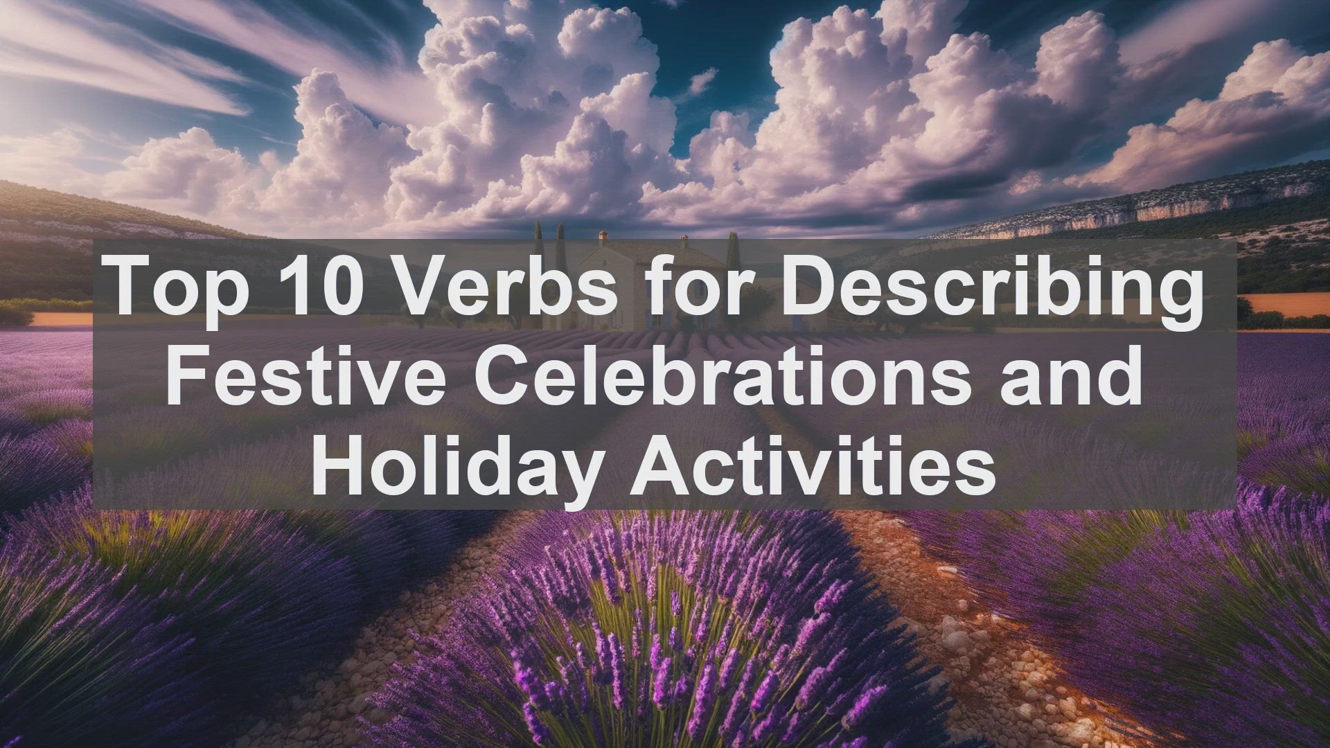 'Video thumbnail for Top 10 Verbs for Describing Festive Celebrations and Holiday Activities'