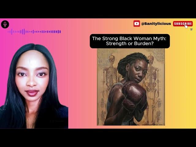 Video thumbnail for The Strong Black Woman Stereotype: Strength or Burden?