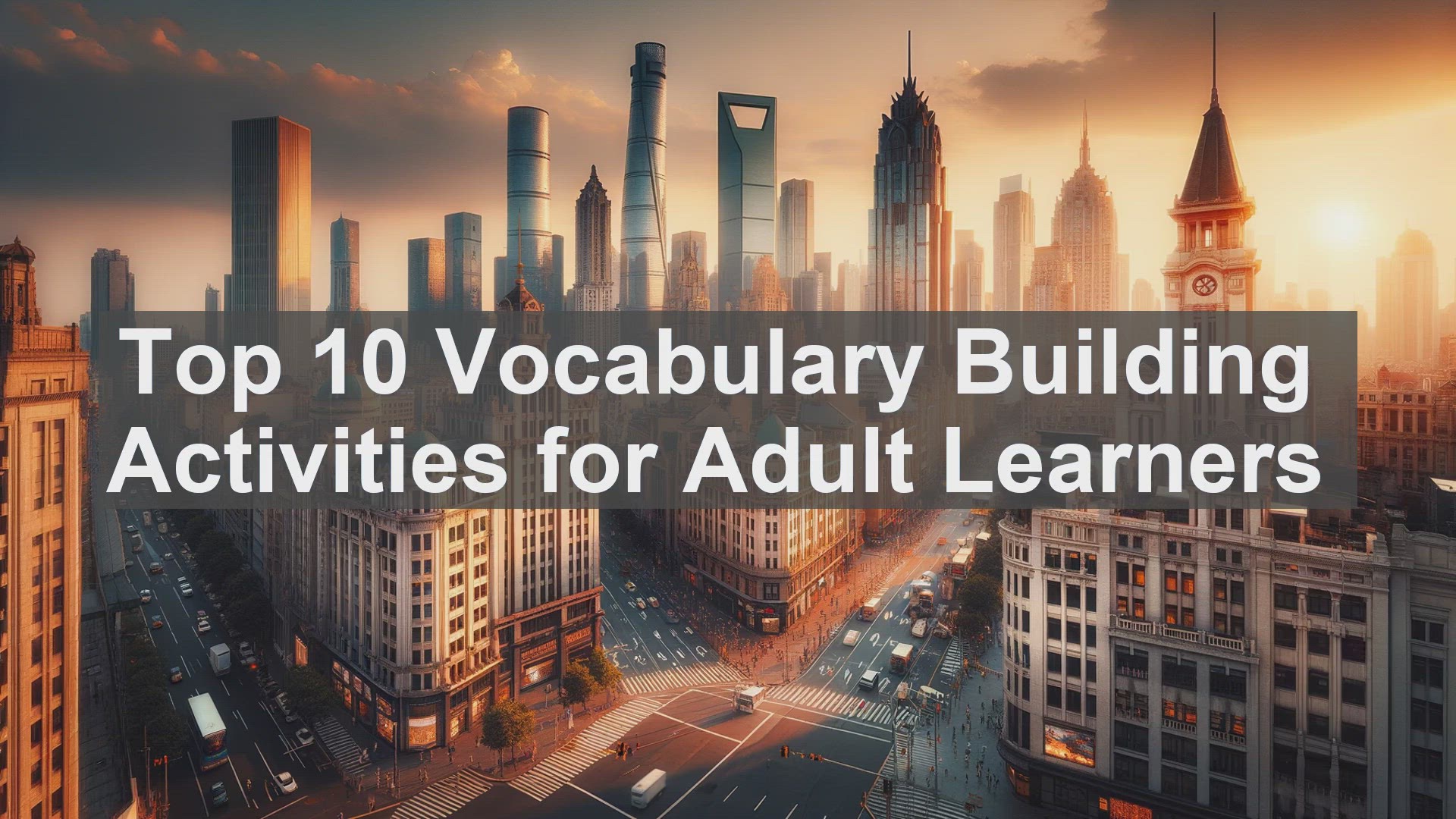'Video thumbnail for Top 10 Vocabulary Building Activities for Adult Learners'