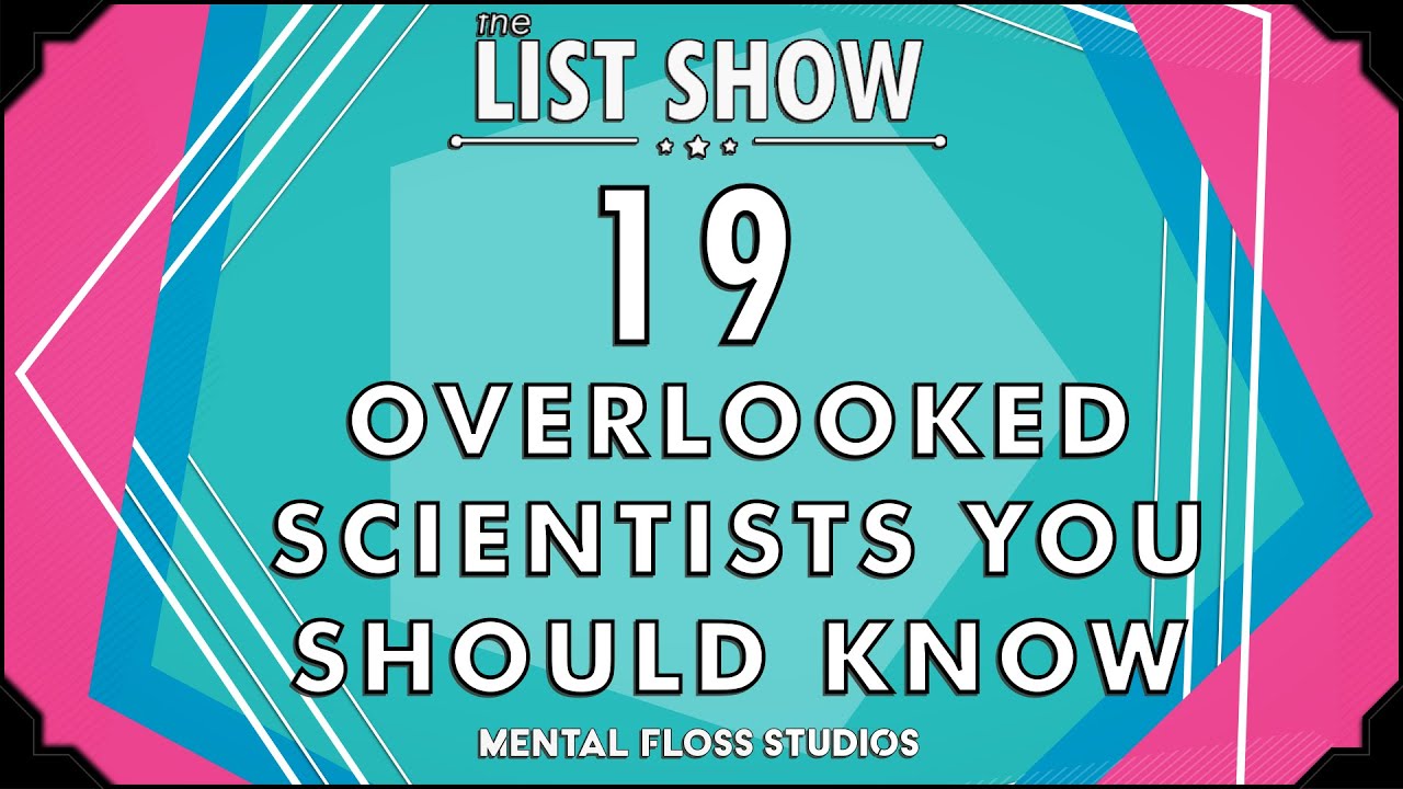 Video thumbnail for 19 Overlooked Scientists You Should Know | Mental Floss