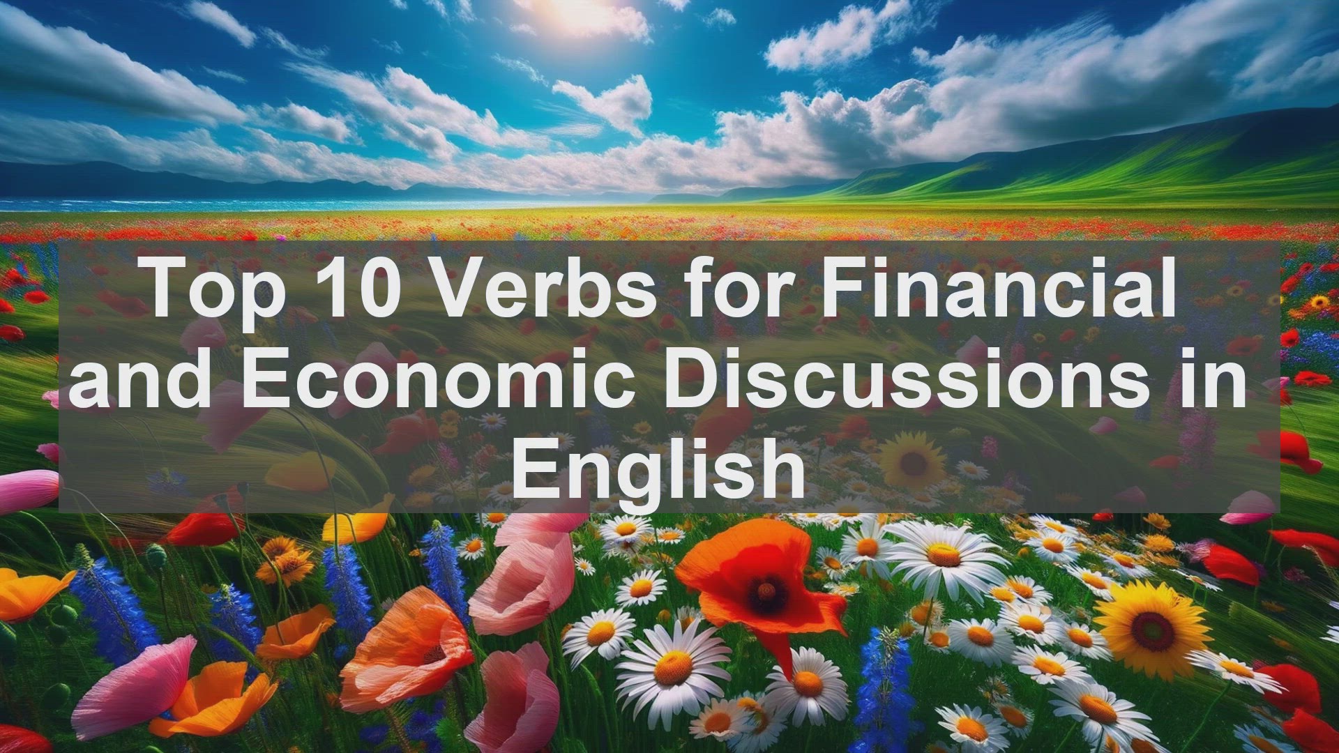 'Video thumbnail for Top 10 Verbs for Financial and Economic Discussions in English'