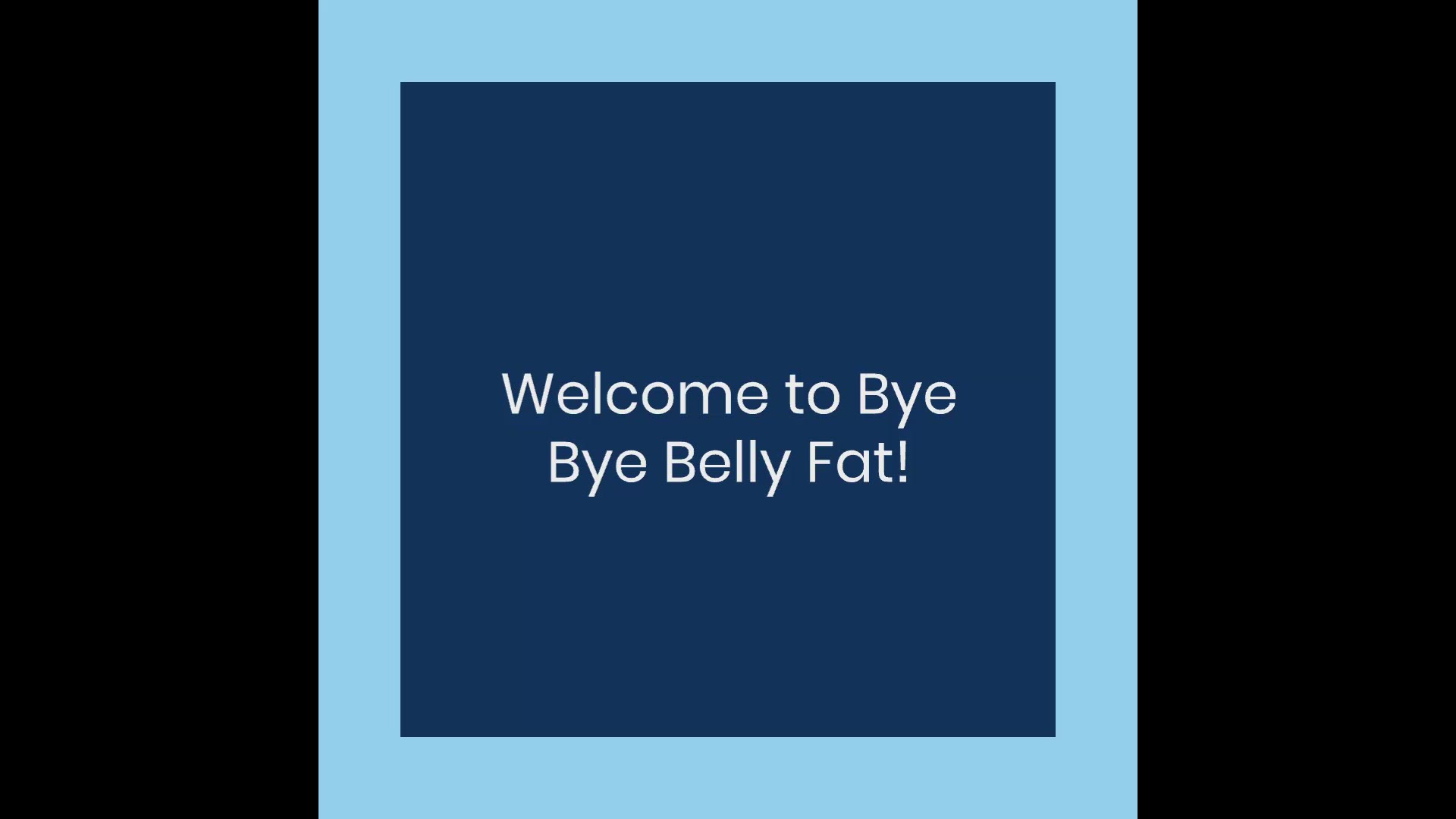 'Video thumbnail for Bye Bye Belly Fat!'