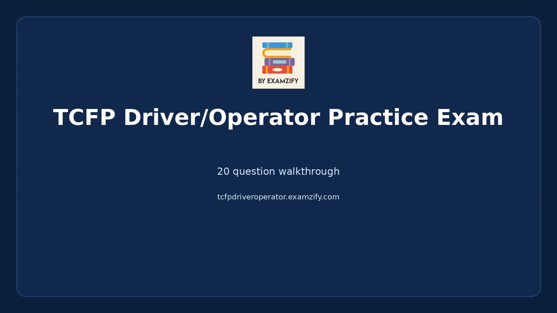 Video thumbnail for TCFP Driver/Operator Practice Exam