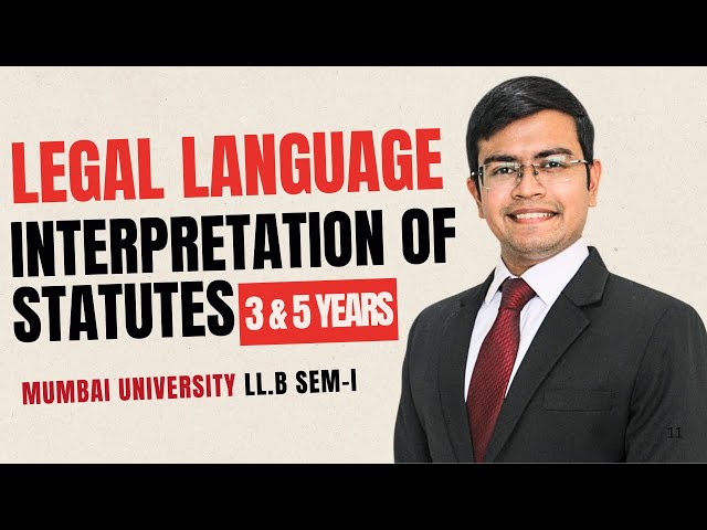 Video thumbnail for Legal Language & Interpretation of Statutes: Semester 1 LL.B Examination Mumbai University
