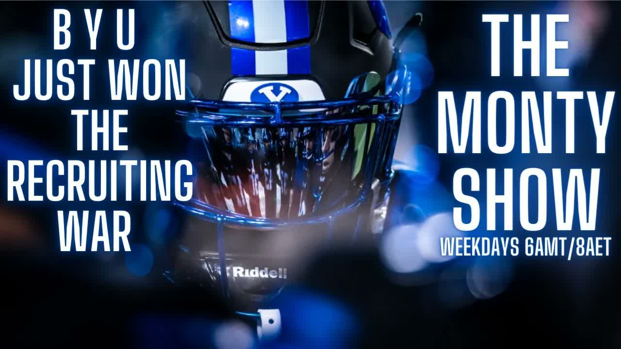 Video thumbnail for The Monty Show: BYU Just Won The Recruiting War!