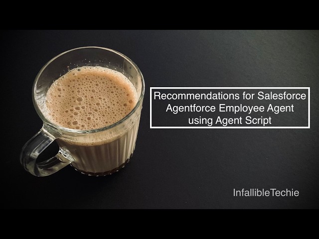 Video thumbnail for Recommendations for Salesforce Agentforce Employee Agent using Agent Script
