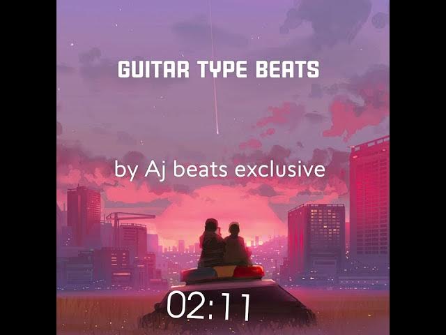 Video thumbnail for Guitare type beats by aj beats exclusive 811