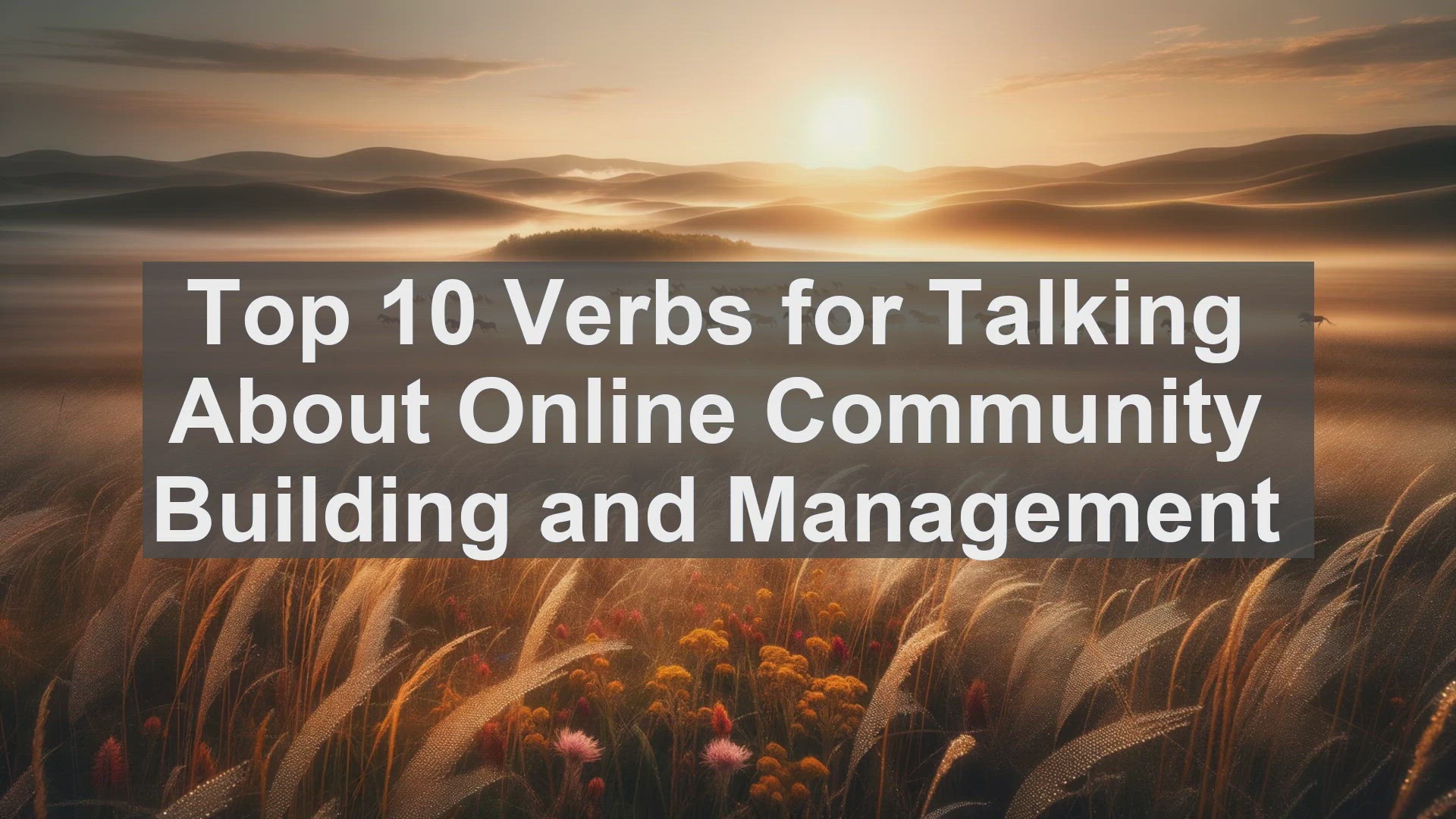 'Video thumbnail for Top 10 Verbs for Talking About Online Community Building and Management'
