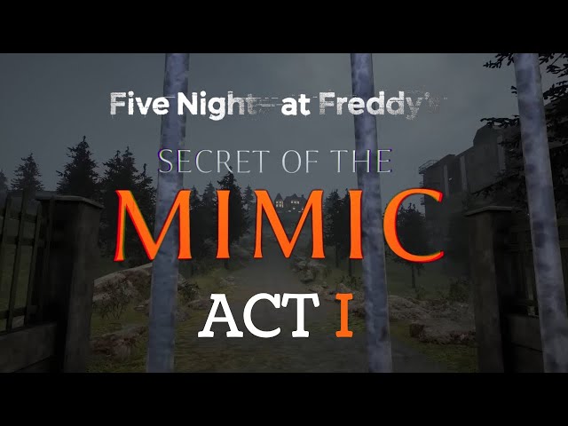 Video thumbnail for Five Nights At Freddy’s: Secret of The Mimic Act 1