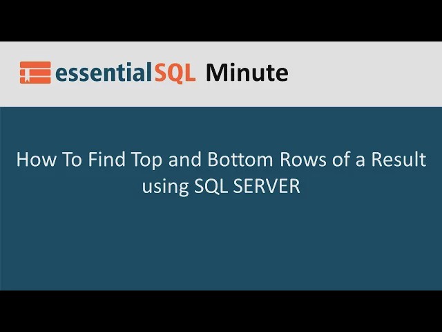 Video thumbnail for How To Get Top or Bottom Rows In SQL | Essential SQL