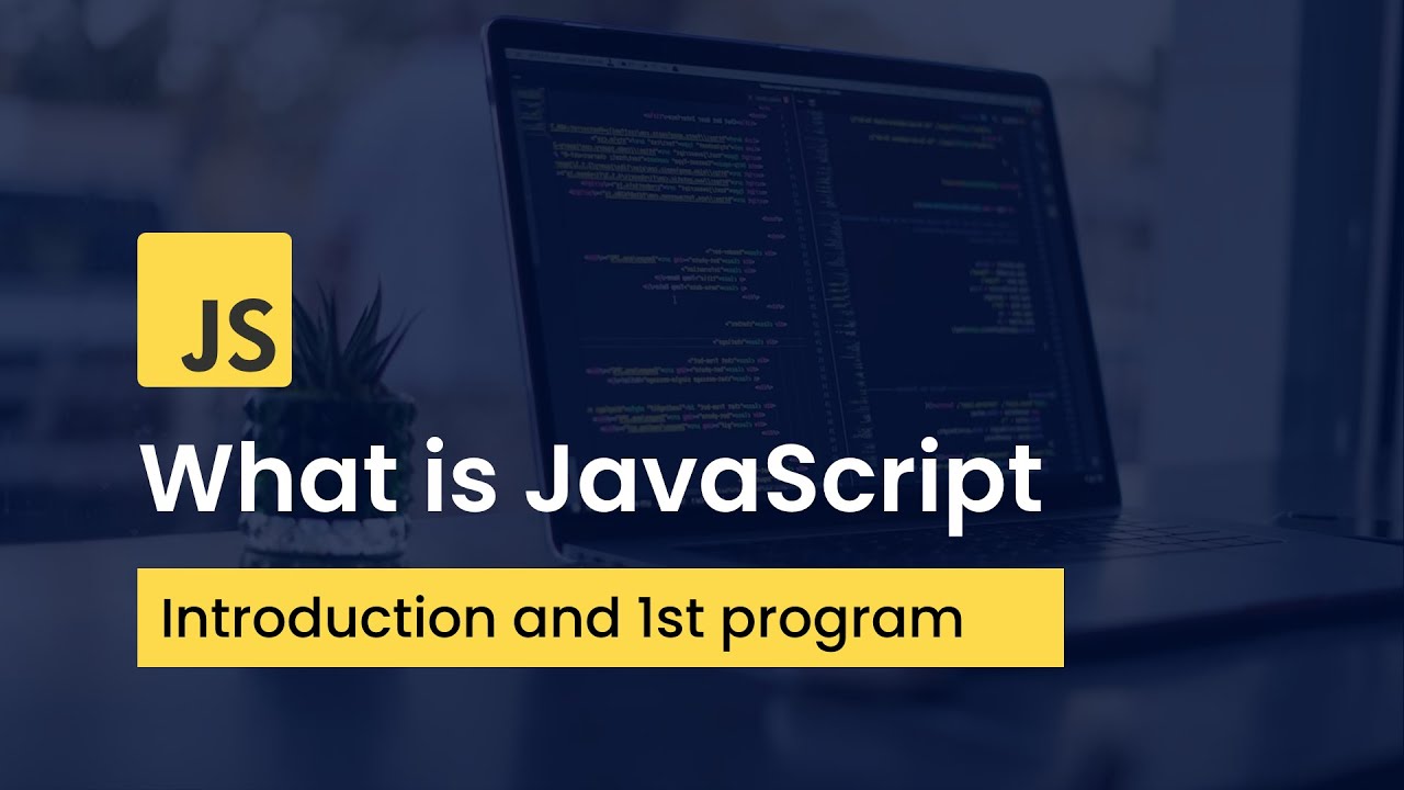 'Video thumbnail for What Is JavaScript _ Introduction & First JavaScript Program'