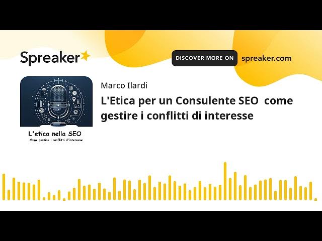 Video thumbnail for L'Etica per un Consulente SEO  come gestire i conflitti di interesse #consulenteseo #ethicalseo