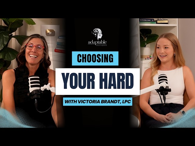 Video thumbnail for Choosing Your Hard with Victoria Brandt, LPC