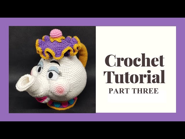 Video thumbnail for Mrs Potts | Beauty and the Beast Crochet Tutorial Part 3