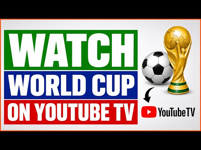 Video thumbnail for How To Watch The World Cup On YouTube TV? [in 2026]