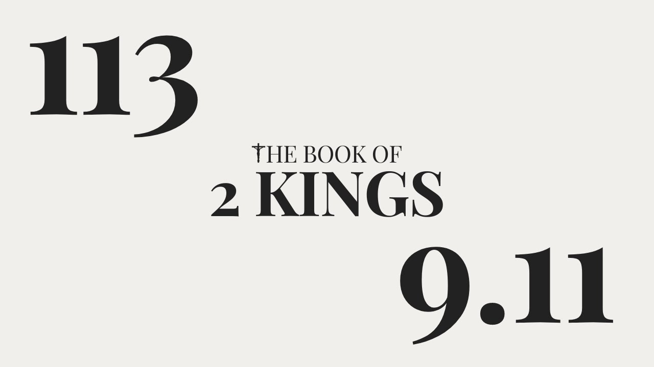 Video thumbnail for DAY 113 | The Book of 2 Kings: Chapter 9-11