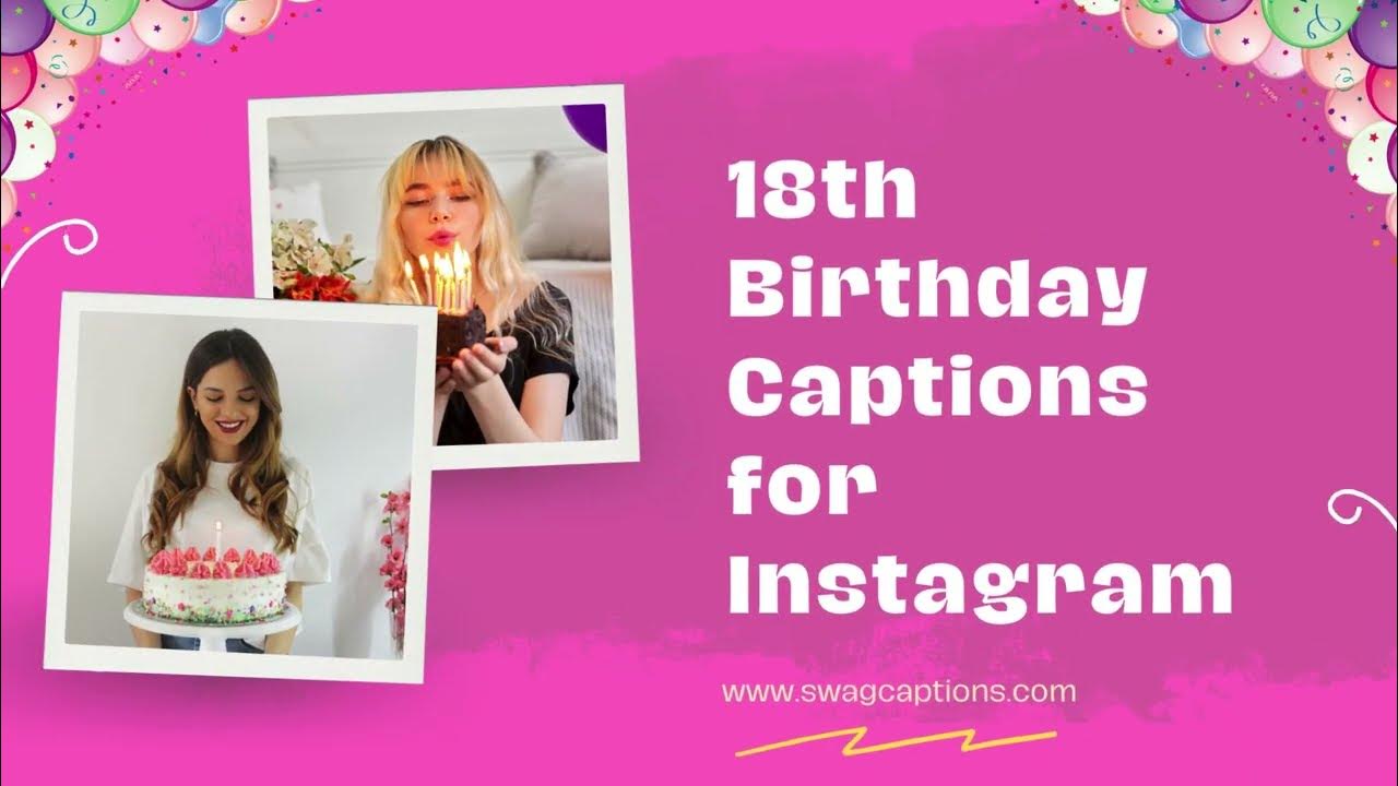 Video thumbnail for 18th Birthday Captions for Instagram 🎂🥳🎉