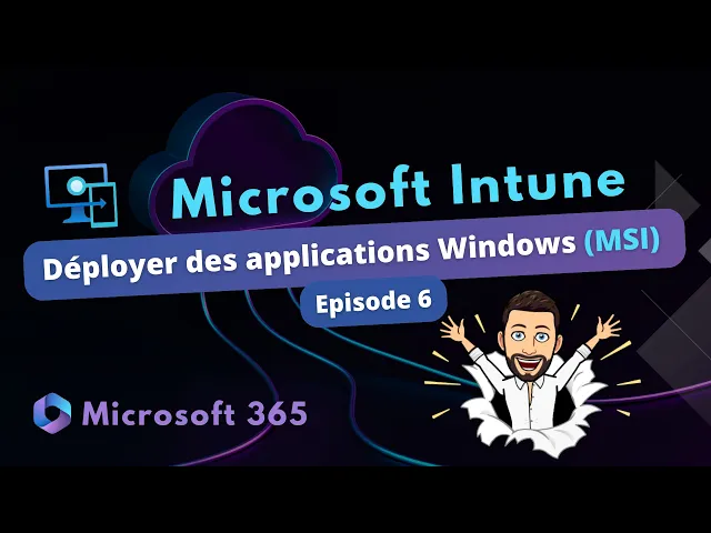 Video thumbnail for Intune - Déployer des applications Windows (MSI) - Episode 6