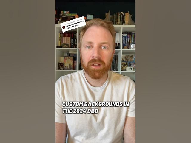 Video thumbnail for Custom backgrounds in the 2024 DnD rules