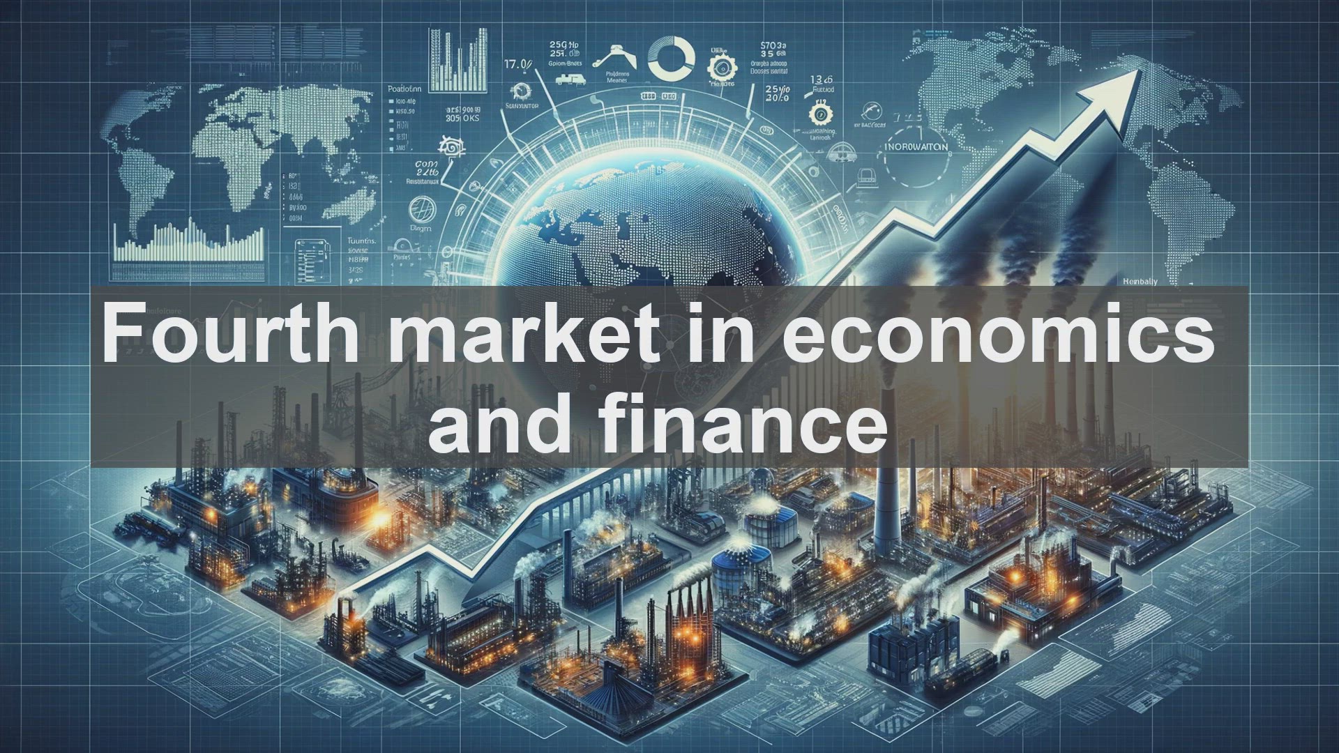 'Video thumbnail for Fourth market in economics and finance'