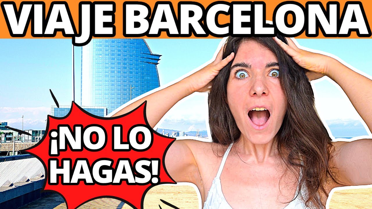 Video thumbnail for Qué NO HACER en BARCELONA al VIAJAR por primera vez 💥💥 Errores, consejos y tips de turismo en España