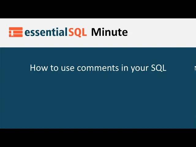 Video thumbnail for SQL Comments | Essential SQL